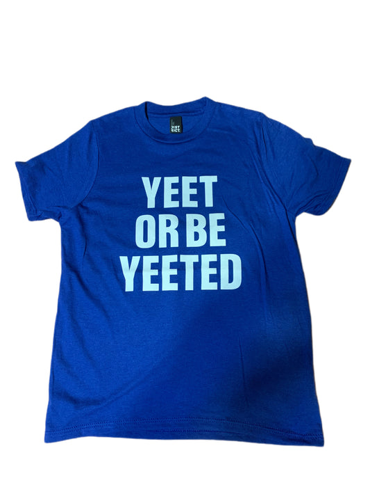 Yeet or Be Yeeted Kids T-shirt